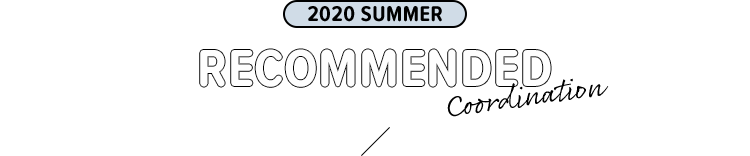 2020 SUMMER RECOMMENDED Coordination