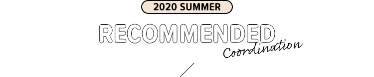 2020 SUMMER RECOMMENDED Coordination
