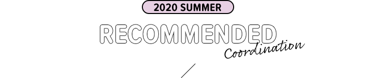 2020 SUMMER RECOMMENDED Coordination