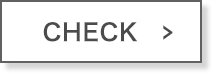 CHECK