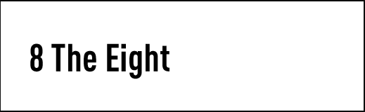 8 The Eight