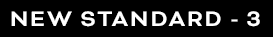 NEW STANDARD - 3